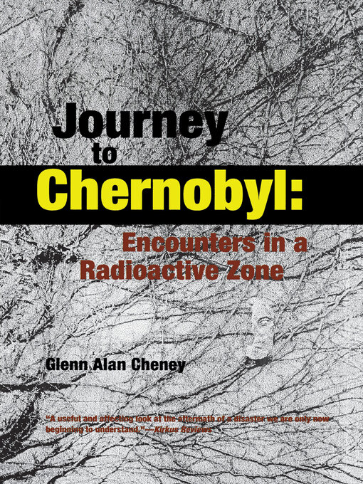 Title details for Journey to Chernobyl by Glenn Alan Cheney - Available